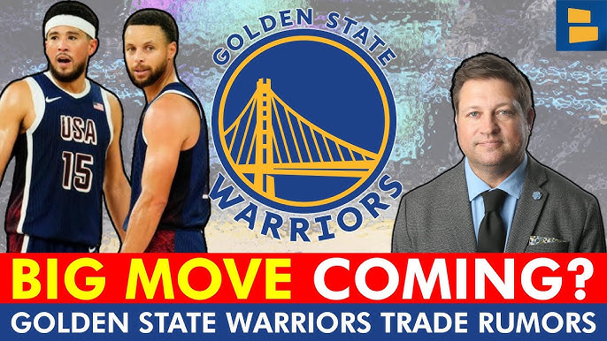 nba trade rumors: warriors | Are Golden State Making Big Moves? Check It Now!