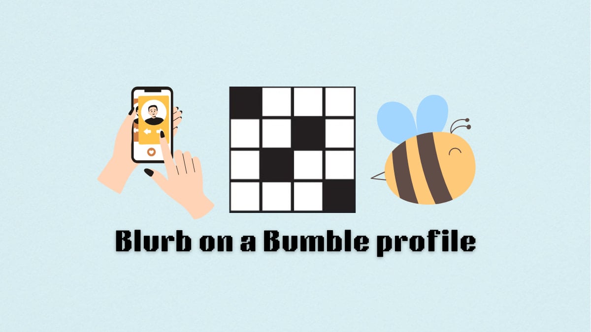 Blurb on a Bumble Profile NYT: Examples and Ideas. Check Out These Examples and Get Inspired to Write Your Own!