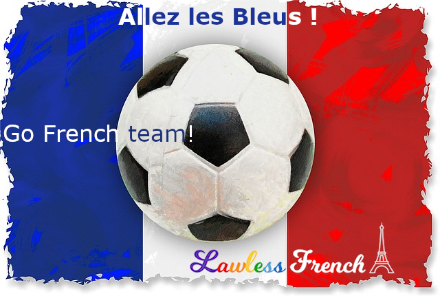 Why do fans shout Allez Les Bleus? The history and meaning of this phrase!