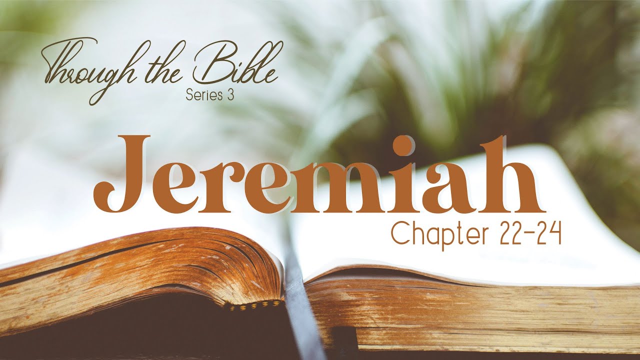 Read Jeremiah 22: A Guide to This Chapter and What to Expect