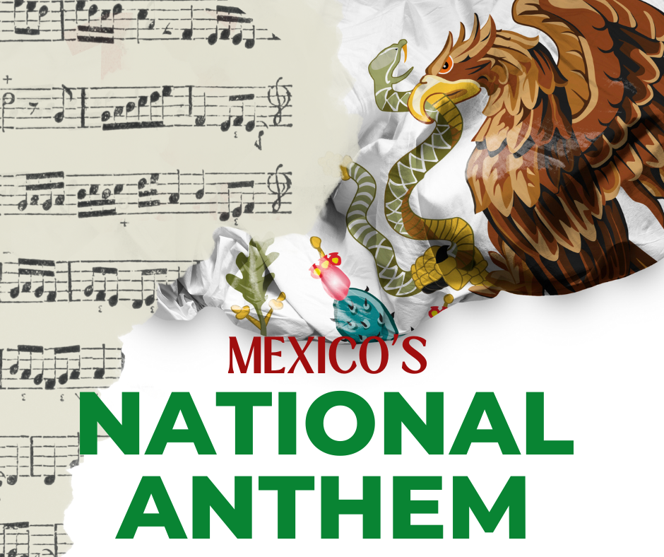 Mexico National Anthem Lyrics: Where to Find Them and Understand Every Word of the Song
