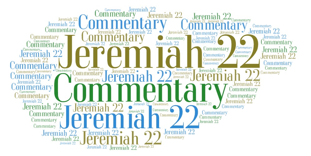 Read Jeremiah 22: A Guide to This Chapter and What to Expect