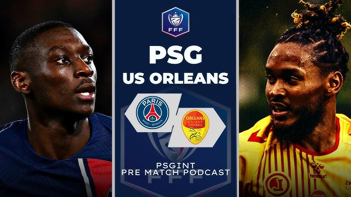 US Orléans vs PSG: The ultimate guide to watching the battle between these two teams.