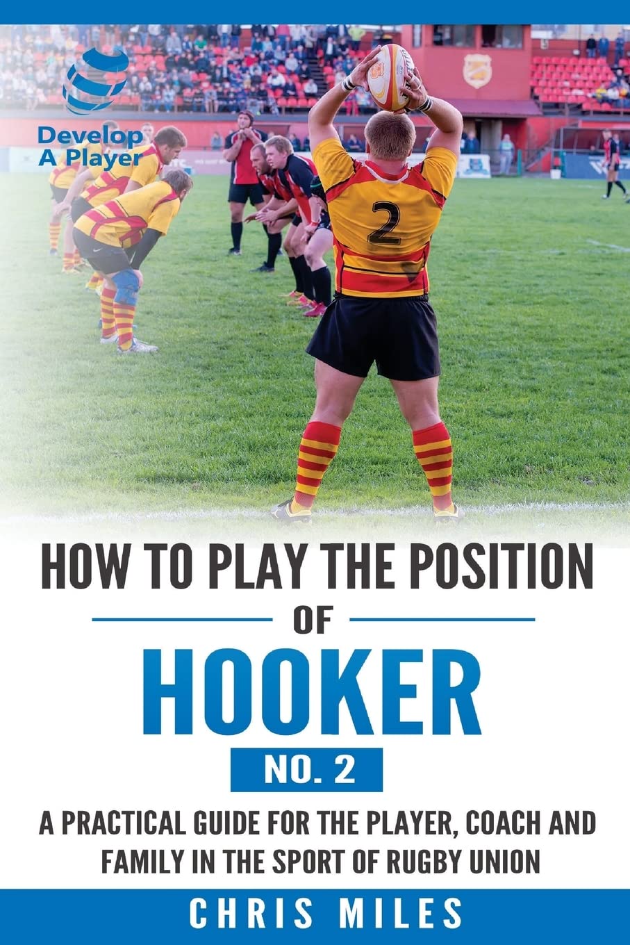 Hooker position rugby: how to play like a pro player.