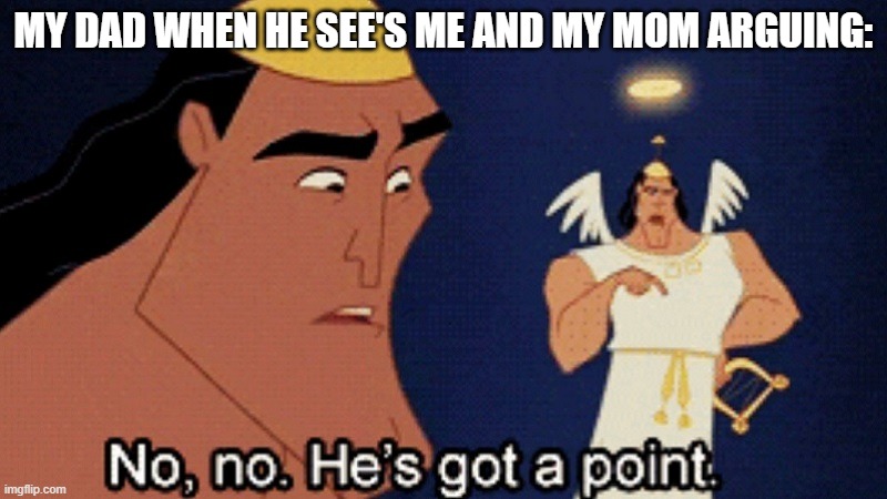 No No Hes Got a Point: When You Cant Argue Anymore!