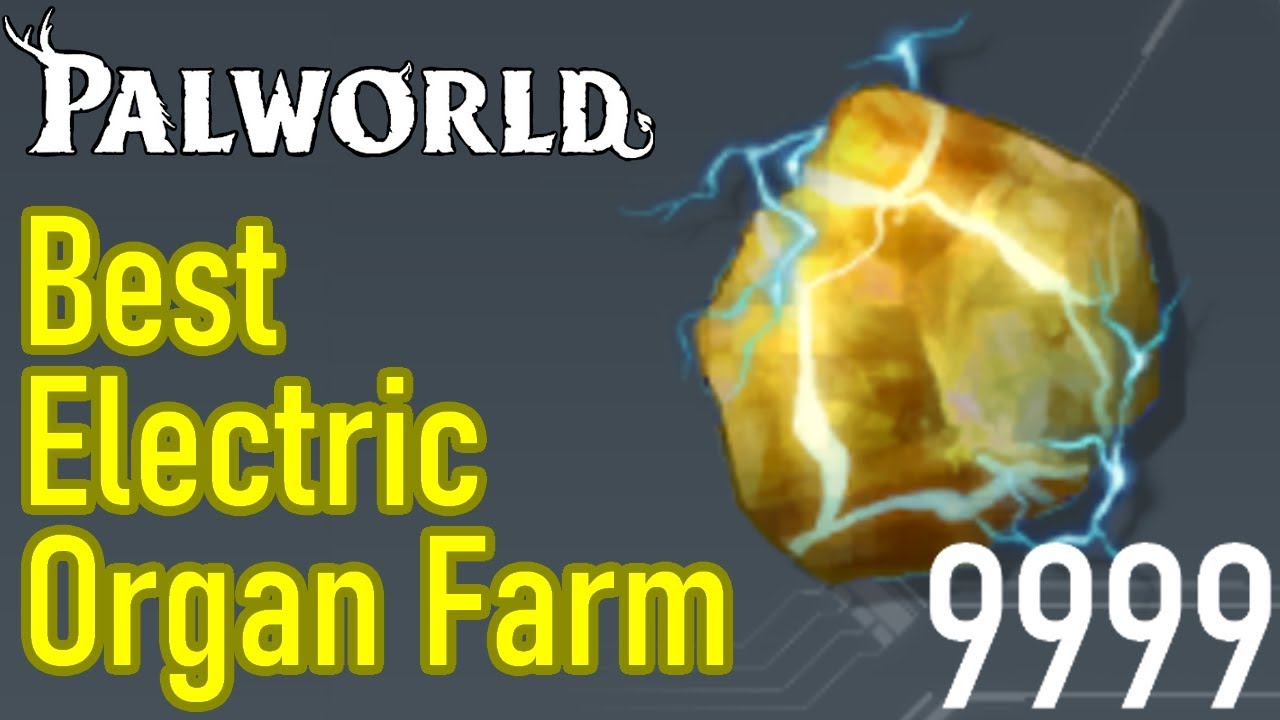 Get Electric Organ in Palworld: The Ultimate Farming Guide