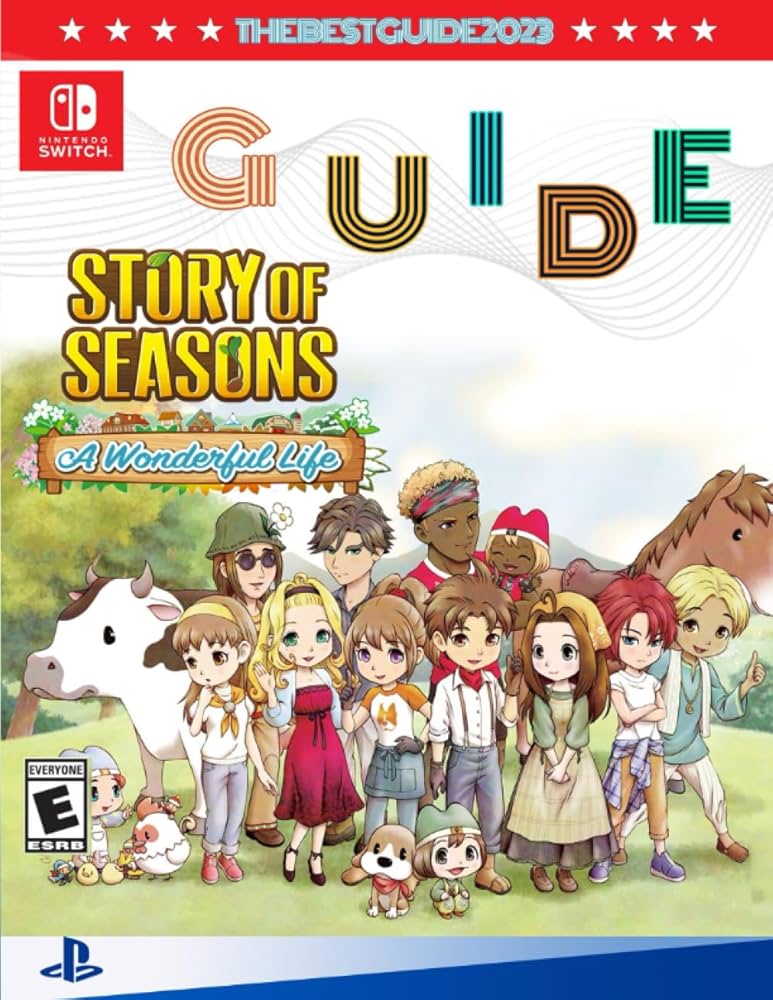 story of seasons a wonderful life tips (Unlock Hidden Game Secrets for an Even Better Farm Life)