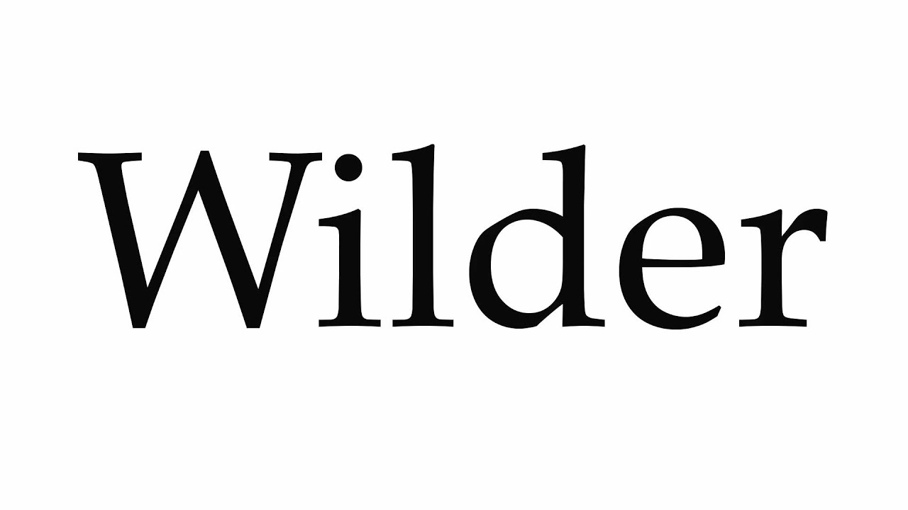 How do you say Wilder? Get the correct Wilder pronunciation with this simple audio guide.