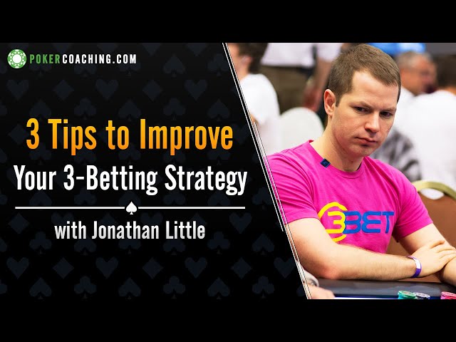 What is three betting and when should I do it? (Quick tips for improving your game)