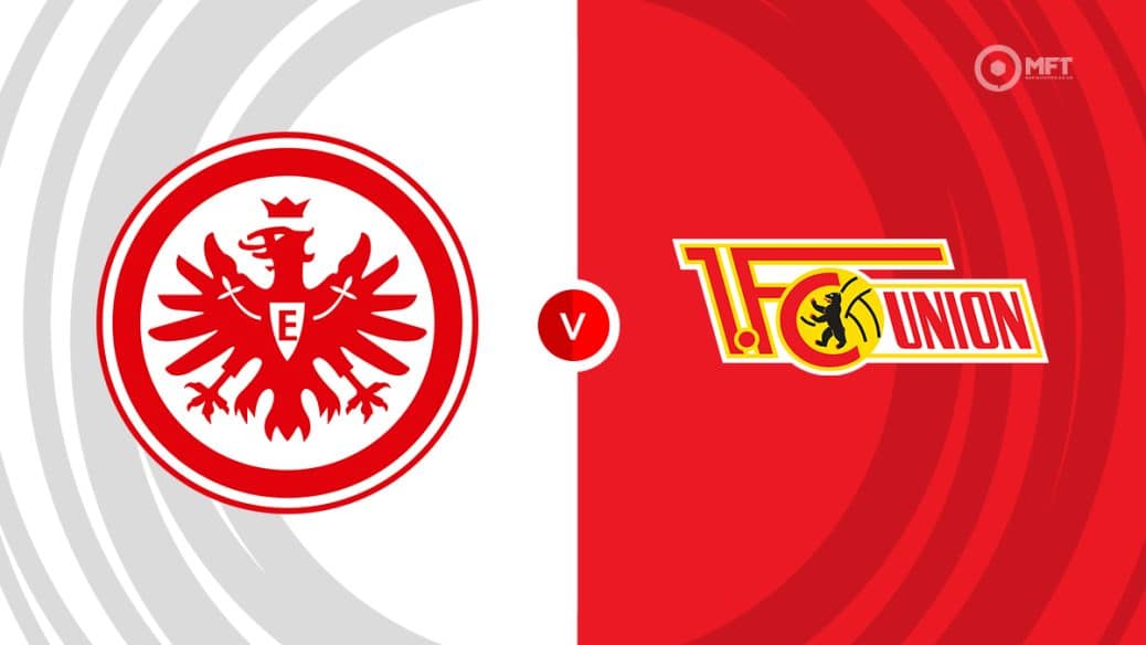 What are the best Eintracht Frankfurt vs Union Berlin bets? These tips give you a better chance!