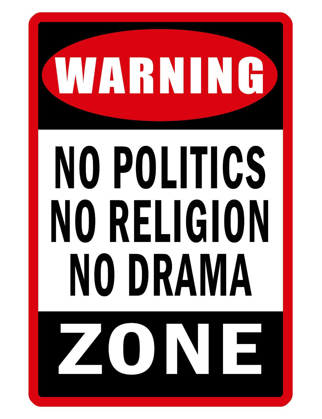 Benefits of No Religion No Politics Signs? Top Reasons Explained Here