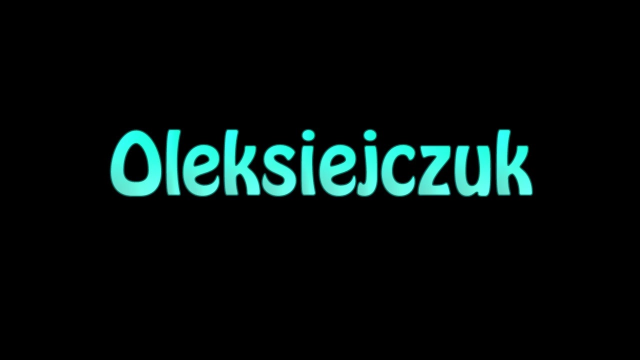 Hear Oleksiejczuk Pronunciation Audio And Say It Correctly Now