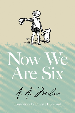Why is Now We Are Six So Popular? Discover the Fun Reasons!