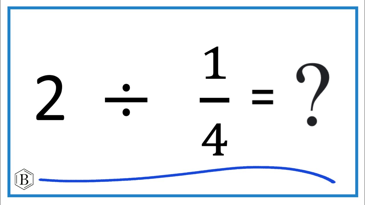 What is 2 divided by 1/4? Easy Step-by-Step Math Answer Revealed