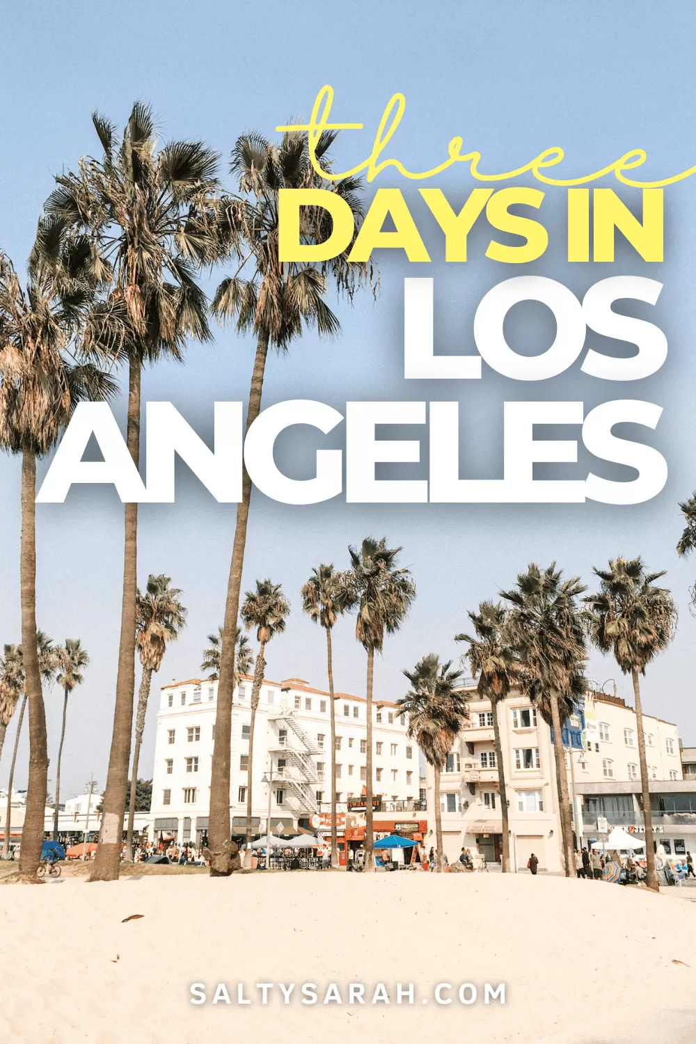 Bucket List Los Angeles Weekend? 3 Days of Perfect LA Fun Trip